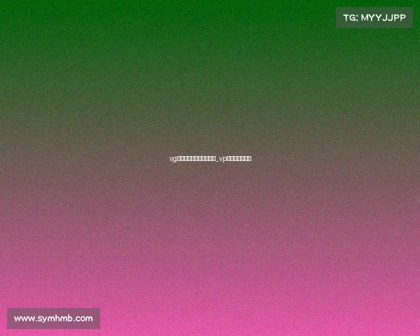 vg电子竞技俱乐部地址碍询_vp电子竞技俱乐部 vg电子竞技俱乐部地址碍询_vp电子竞技俱乐部